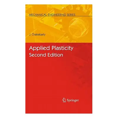 "Applied Plasticity" - "" ("Chakrabarty Jagabandhu")(Pevná vazba)