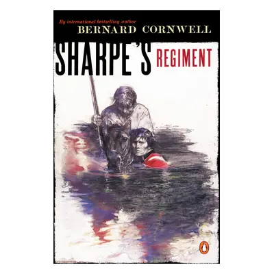 "Sharpe's Regiment: Richard Sharpe and the Invasion of France, June to November 1813" - "" ("Cor