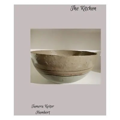 "The Kitchen" - "" ("Keiter Humbert Tamera")(Paperback)