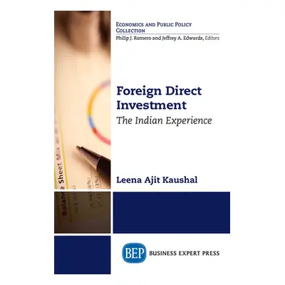 "Foreign Direct Investment: The Indian Experience" - "" ("Ajit Kaushal Leena")(Paperback)