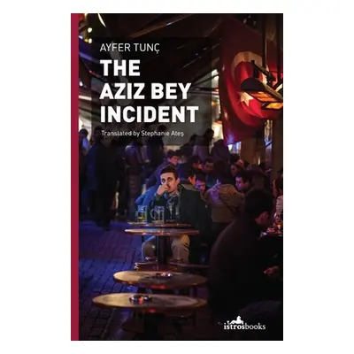 "The Aziz Bey Incident" - "" ("Tun Ayfer")(Paperback)