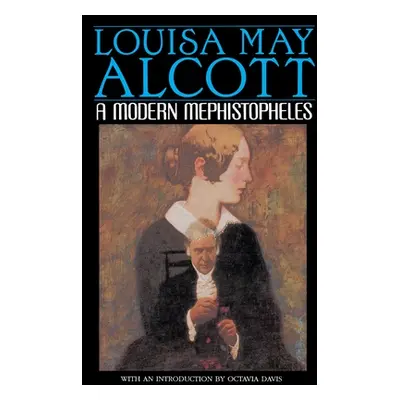 "A Modern Mephistopheles" - "" ("Alcott Louisa May")(Paperback)