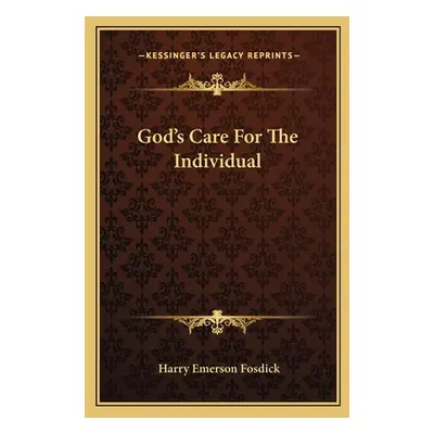 "God's Care For The Individual" - "" ("Fosdick Harry Emerson")(Paperback)