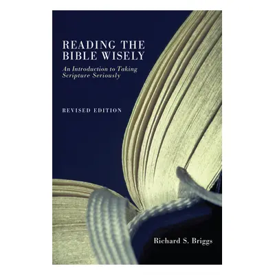 "Reading the Bible Wisely" - "" ("Briggs Richard S.")(Paperback)