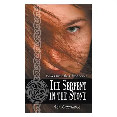 "The Serpent in the Stone" - "" ("Greenwood Nicki")(Paperback)