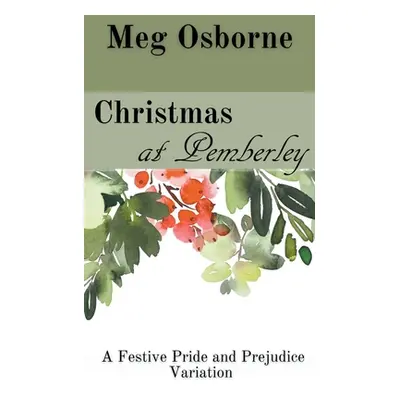 "Christmas at Pemberley: A Pride and Prejudice Variation" - "" ("Osborne Meg")(Paperback)