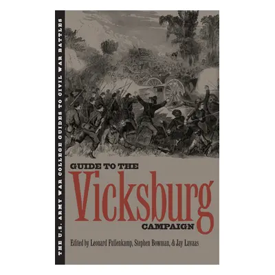 "The Guide to the Vicksburg Campaign" - "" ("Fullenkamp Leonard")(Paperback)