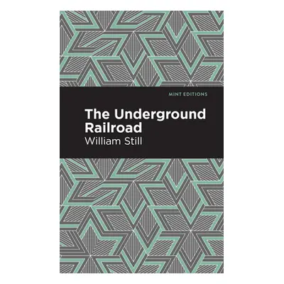 "The Underground Railroad" - "" ("Still William")(Paperback)