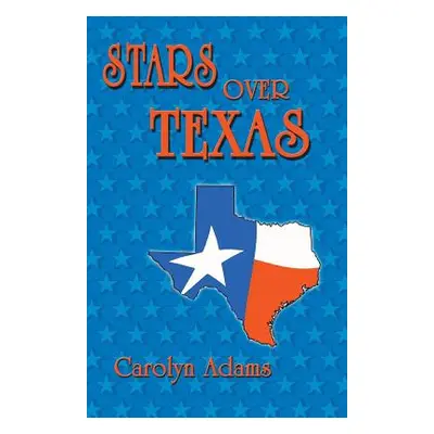 "Stars Over Texas" - "" ("Adams Carolyn")(Paperback)