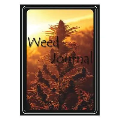 "Weed Journal" - "" ("Steffey Tom W.")(Paperback)