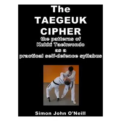 "The Taegeuk Cipher" - "" ("O'Neill Simon John")(Paperback)