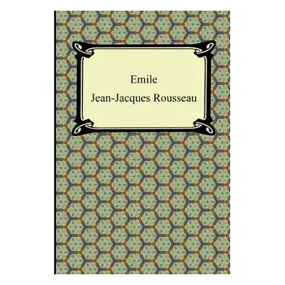 "Emile, Or, Concerning Education" - "" ("Rousseau Jean Jacques")(Paperback)