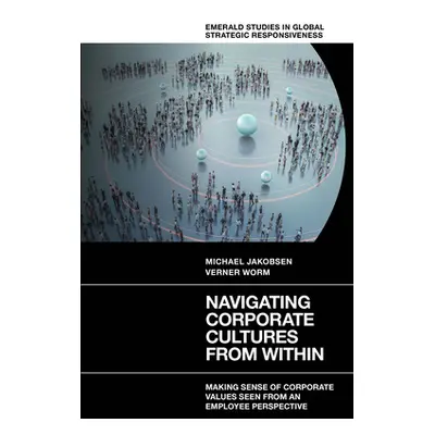 "Navigating Corporate Cultures from Within: Making Sense of Corporate Values Seen from an Employ