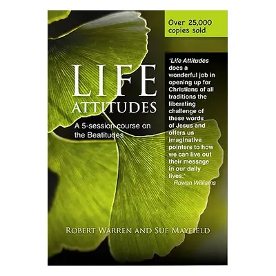 "Life Attitudes: A Five-Session Course on the Beatitudes for Lent" - "" ("Warren Robert")(Paperb