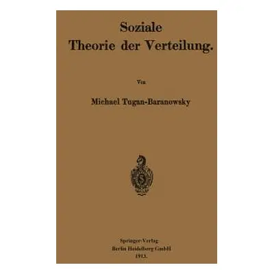 "Soziale Theorie Der Verteilung" - "" ("Tugan-Baranowsky Michael")(Paperback)