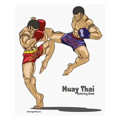 "Muay Thai Coloring Book" - "" ("Snels Nick")(Paperback)