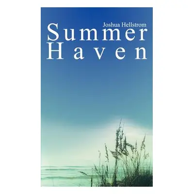 "Summer Haven" - "" ("Hellstrom Joshua")(Paperback)