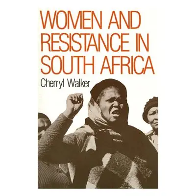 "Women and Resistance in S Africa" - "" ("Walker Cherryl")(Paperback)