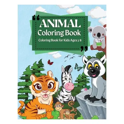 "Coloring Book For Kids Ages 3-8 Animal Coloring Book: Coloring Pages of Animal Letters A to Z f