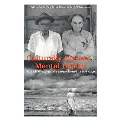 "Culturally Diverse Mental Health: The Challenges of Research and Resistance" - "" ("Mio Jeffery