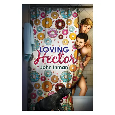 "Loving Hector" - "" ("Inman John")(Paperback)