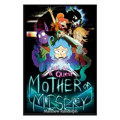 "Call to a Quest: Mother of Misery" - "" ("Randolph Matthew")(Paperback)