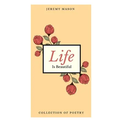 "Life is Beautiful" - "" ("Mason Jeremy")(Paperback)