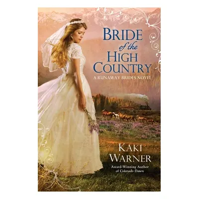 "Bride of the High Country" - "" ("Warner Kaki")(Paperback)