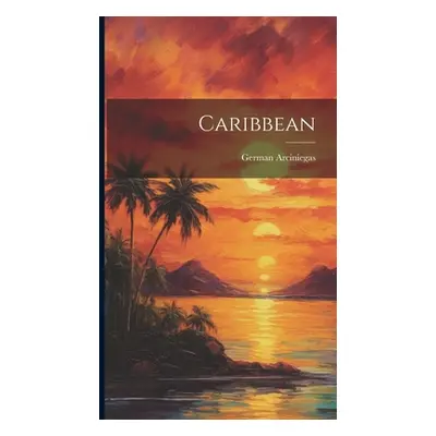 "Caribbean" - "" ("Arciniegas German")(Pevná vazba)