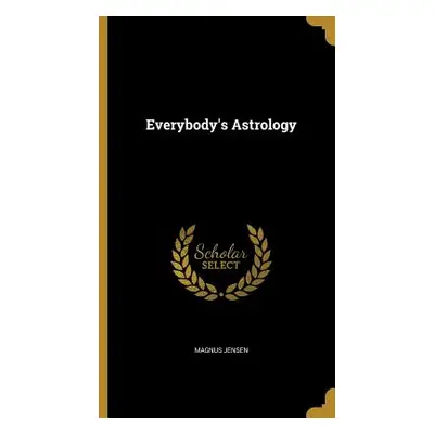 "Everybody's Astrology" - "" ("Jensen Magnus")(Pevná vazba)