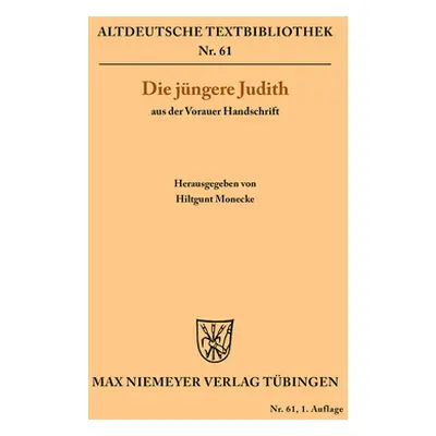 "Die Jngere Judith Aus Der Vorauer Handschrift" - "" ("Monecke Hiltgunt")(Paperback)