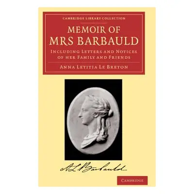 "Memoir of Mrs Barbauld: Including Letters and Notices of Her Family and Friends" - "" ("Le Bret