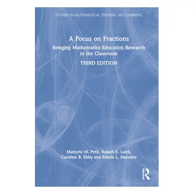 "A Focus on Fractions: Bringing Mathematics Education Research to the Classroom" - "" ("Petit Ma