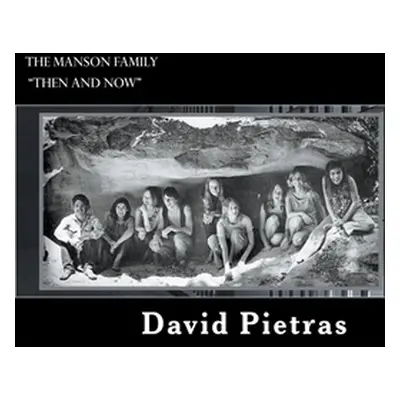 "The Manson Family Then and Now""" - "" ("Pietras David")(Paperback)