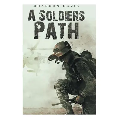 "A Soldiers Path" - "" ("Davis Brandon")(Pevná vazba)