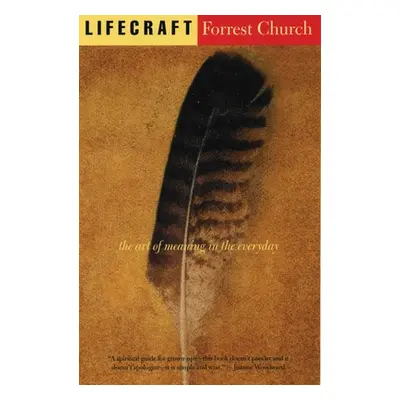 "Lifecraft: The Art of Meaning in the Everyday" - "" ("Church Forrest")(Paperback)