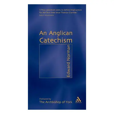 "An Anglican Catechism" - "" ("Norman Edward")(Paperback)