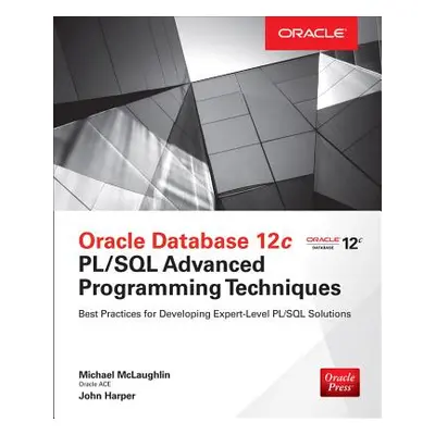 "Oracle Database 12c Pl/SQL Advanced Programming Techniques" - "" ("McLaughlin Michael")(Paperba