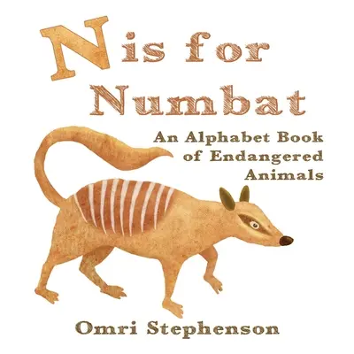 "N is for Numbat" - "" ("Stephenson Omri")(Paperback)