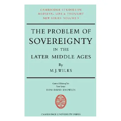 "The Problem of Sovereignty in the Later Middle Ages: The Papal Monarchy with Augustinus Triumph