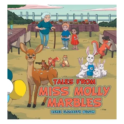 "Tales From Miss Molly Marbles" - "" ("Wilson Renee Elizabeth")(Pevná vazba)