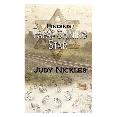 "Finding Papa's Shining Star" - "" ("Nickles Judy")(Paperback)