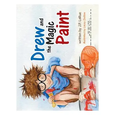 "Drew and the Magic Paint" - "" ("Larue Jp")(Paperback)