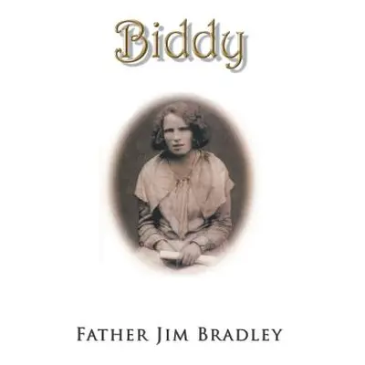 "Biddy" - "" ("Bradley Father Jim")(Pevná vazba)