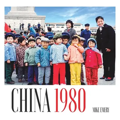 "China 1980: Pictures From Another Era" - "" ("Emery Mike")(Paperback)