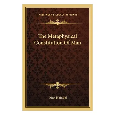 "The Metaphysical Constitution Of Man" - "" ("Heindel Max")(Paperback)