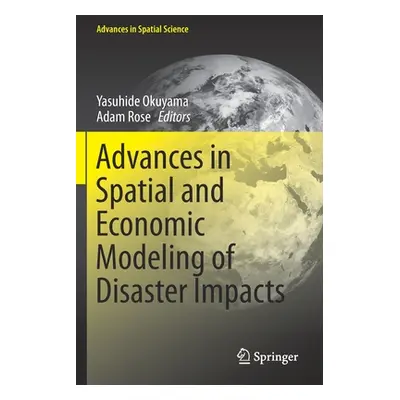 "Advances in Spatial and Economic Modeling of Disaster Impacts" - "" ("Okuyama Yasuhide")(Paperb