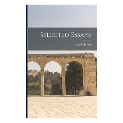 "Selected Essays" - "" ("Ha-'am Ahad")(Paperback)