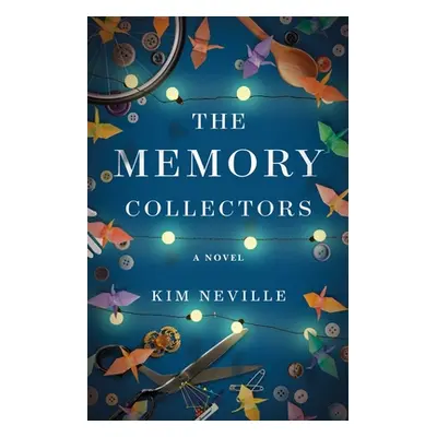 "The Memory Collectors" - "" ("Neville Kim")(Paperback)