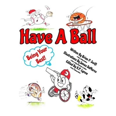 "Have A Ball: Being Your Best" - "" ("DeMarco James")(Paperback)